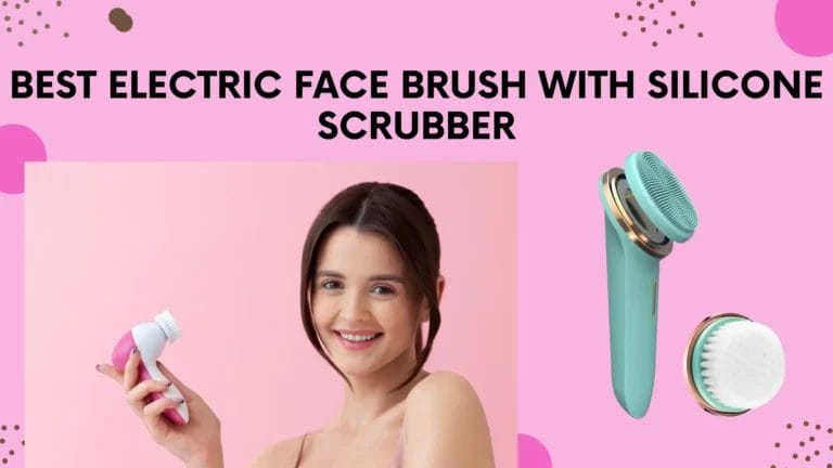 best electric face brush with silicone scrubber