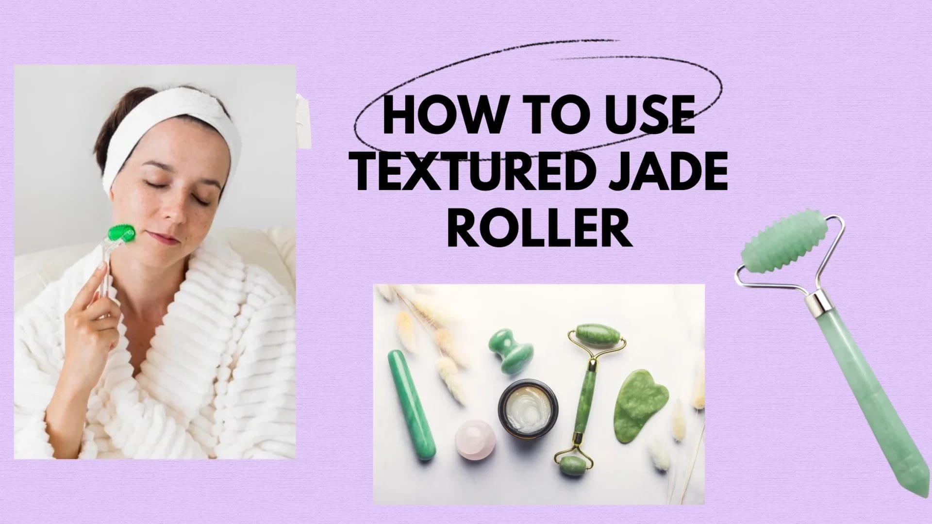 how to use textured jade roller